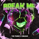 BREAK MF by The Purge, Unload - Rawstyle cover art