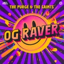 OG Raver by The Purge, The Saints - Hardstyle cover art