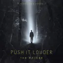 PUSH IT LOUDER by The Raider - Hardstyle cover art