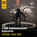 Here We Go by The Resonant Squad - Hardcore cover art