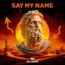 Say My Name by The Saints - Hardstyle cover art