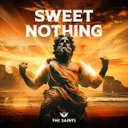 Sweet Nothing by The Saints - Hardstyle cover art