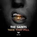 Take That Pill by The Saints - Hardstyle cover art