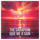 Give me a Sign - Extended Version by The Saraphim - Hardstyle cover art