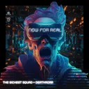 Now For Real by The Sickest Squad, Deathroar - Frenchcore cover art