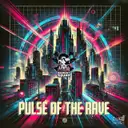 Pulse Of The Rave by The Sickest Squad - Frenchcore cover art