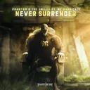 Never Surrender by The Smiler, Phantom, MC Barricade - Rawstyle cover art