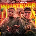 WHATEVER?! by The Smiler, Madmize - Hardstyle cover art