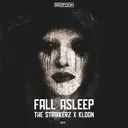 Fall Asleep by The Straikerz, Kloon - Hardstyle cover art