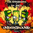 Underground by The Straikerz, So Juice - Rawstyle cover art