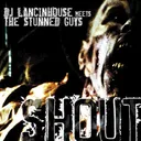 Shout by The Stunned Guys, DJ Lancinhouse - Hardcore cover art