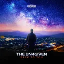 Back To You by The Un4given - Euphoric Hardstyle cover art