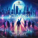Wild Ones by The Un4given - Euphoric Hardstyle cover art