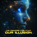 Our Illusion by The Unknown, SKYFAiD - Hardstyle cover art