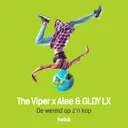 De Wereld Op Z’n Kop - Original Mix by The Viper, GLDY LX, Alee - Hardcore cover art