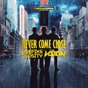 Never Come Close by The Vision, Prefix & Density - Rawstyle cover art
