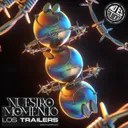 Nuestro Momento by The Whistlers, Los Trailers - Frenchcore cover art