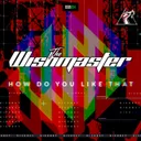 How Do You Like That - Radio Edit by The Wishmaster - Hardcore cover art