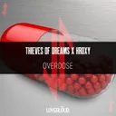 Overdose by Thieves Of Dreams, Kroxy - Hardstyle cover art