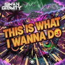 Cover of This Is What I Wanna Do