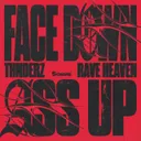 Face Down, Ass Up by THNDERZ, RAVE HEAVEN - Hard Techno cover art