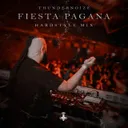 Fiesta Pagana - Hardstyle Mix by Thundernoize - Hardstyle cover art