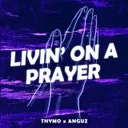 Livin' On A Prayer by Thymo, ANGUZ - Hardstyle cover art