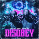 Disobey by Thyron, Imperatorz, Sovereign King - Rawstyle cover art