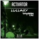 Lullaby - Thyron Remix by Thyron, Activator - Hardstyle cover art