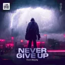 Never Give Up by Thyron - Rawstyle cover art