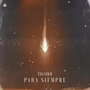 Para Siempre by Tigaiko - Hardstyle cover art