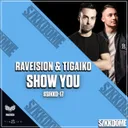 Show You by Tigaiko, Raveision - Rawstyle cover art