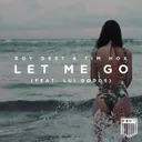 Let Me Go by Tim Hox, Lui Peng, Roy Dest - Hardstyle cover art