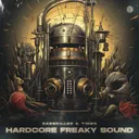Hardcore Freaky Sound by Timbo, Basskiller - Hardstyle cover art