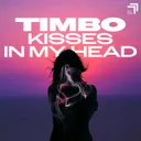 Kisses in My Head by Timbo - Hardstyle cover art