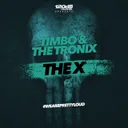The X by Timbo, The Tronix - Hardstyle cover art