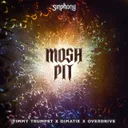 Mosh Pit by Timmy Trumpet, Dimatik, OverDrive - Hardcore cover art