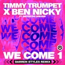 We Come 1 - Darren Styles Remix by Timmy Trumpet, Darren Styles, Ben Nicky, Distorted Dreams - Happy Hardcore cover art