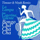 Bongo Cha Cha Cha (Timster & Ninth Remix Edit) by Timster, Ninth, La Lampa - Hardstyle cover art