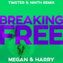 Breaking Free (Timster & Ninth Remix) by Timster, Ninth, Megan & Harry - Hardstyle cover art