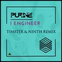 I Engineer - Timster & Ninth Remix Edit by Timster, Ninth, Purine - Hardstyle cover art
