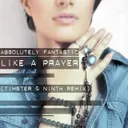 Like A Prayer (Timster & Ninth Remix) by Timster, Ninth, Absolutely Fantastic - Hardstyle cover art