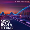 More Than A Feeling (Timster & Ninth Remix) by Timster, Ninth, A Hard Mountain - Hardstyle cover art