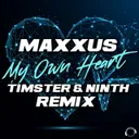 My Own Heart - Timster & Ninth Remix by Timster, Ninth, Maxxus - Hardstyle cover art