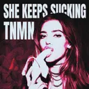 SHE KEEPS SUCKING by TNMN - Hard Techno cover art