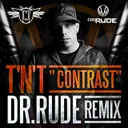 Contrast Dr. Rude Remix - Dr. Rude Remix Extended by TNT - Hardstyle cover art