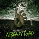 ALREADY DEAD by Tommy Vans - Hardstyle cover art