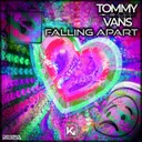 Falling Apart by Tommy Vans - Hardstyle cover art