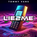 LIE2ME by Tommy Vans - Hardstyle cover art