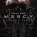 PRAY FOR MERCY by Tommy Vans - Hardstyle cover art
